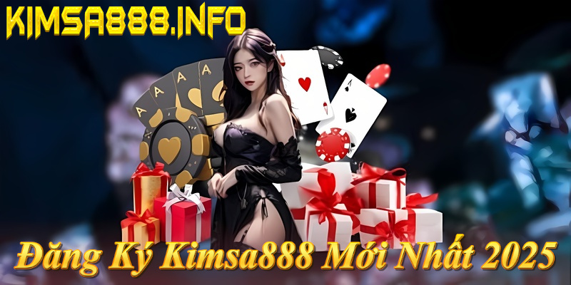 Đăng Ký Kimsa888 30 Giây – Nhận 150% Thưởng Ngay! Đăng ký Kimsa888: Chọn tài khoản an toàn, bảo mật 2FA & mật khẩu mạnh!