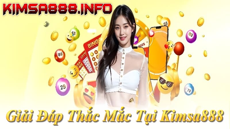 Giải đáp Kimsa888: Có lừa đảo không? Rút tiền bao lâu? Link mới nhất 2026.