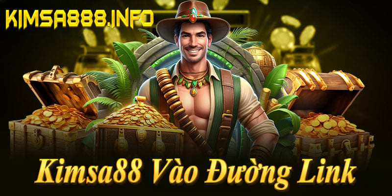 Kimsa88 Vào Đường Link - Bí Quyết An Toàn Và Hiệu Quả Trải nghiệm Kimsa88 Vào Đường Link 1 cách an toàn, nhanh chóng với nhiều tiện ích nổi bật