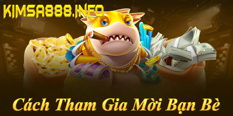 Cách tham gia mời bạn bè Kimsa888: Lấy link cá nhân → Chia sẻ MXH → Nhận hoa hồng!